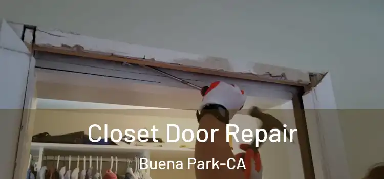 Closet Door Repair Buena Park-CA