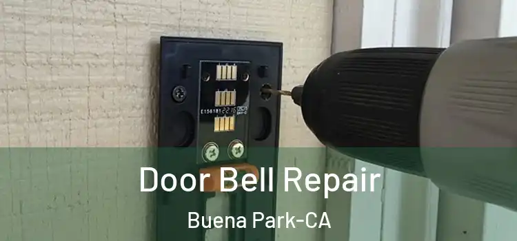  Door Bell Repair Buena Park-CA