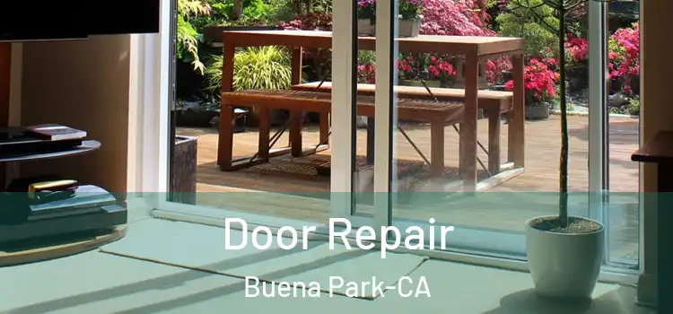  Door Repair Buena Park-CA