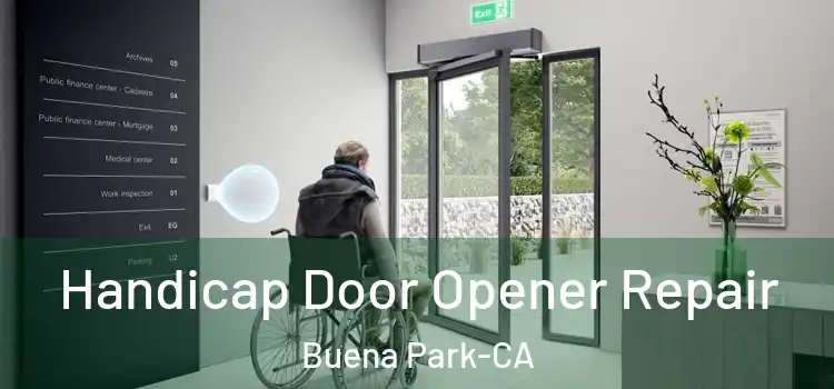  Handicap Door Opener Repair Buena Park-CA