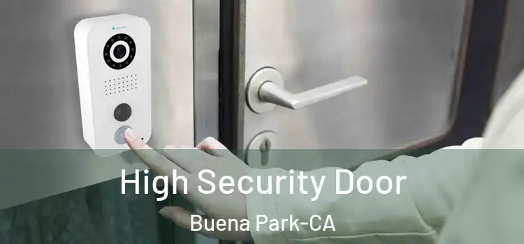  High Security Door Buena Park-CA